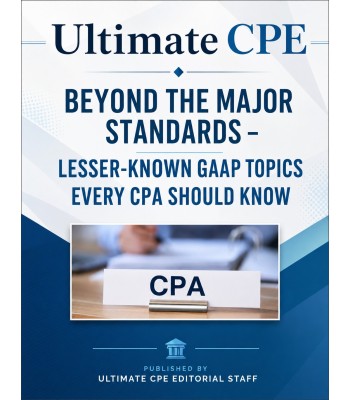 Beyond the Major Standards – Lesser-Known GAAP Topics 2026